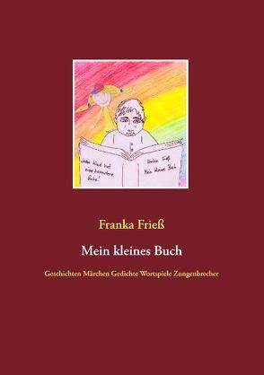 Mein kleines Buch von Frieß,  Franka