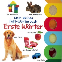 Mein kleines Fühl-Wörterbuch: Erste Wörter