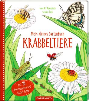 Mein kleines Gartenbuch: Krabbeltiere von Reiß,  Susann, Wandzioch,  Lena Maria