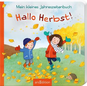 Mein kleines Jahreszeitenbuch – Hallo Herbst! von Leykamm,  Martina