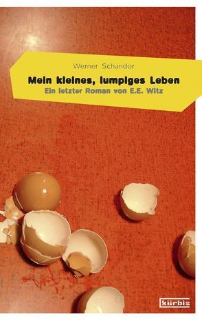 Mein kleines. lumpiges Leben von Schandor,  Werner