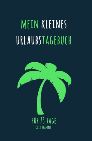 Mein kleines Urlaubstagebuch von Brammer,  Cord