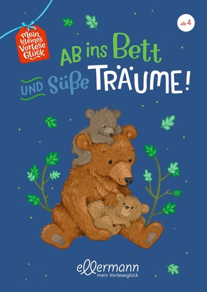 Mein kleines Vorleseglück. Ab ins Bett und süße Träume! von Arold,  Marliese, Becker,  Stéffie, Paehl,  Nora