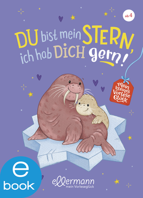 Mein kleines Vorleseglück. Du bist mein Stern, ich hab dich gern! von Gieseler,  Corinna, Paehl,  Nora, Paule,  Irmgard