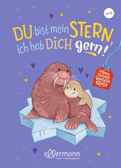 Mein kleines Vorleseglück. Du bist mein Stern, ich hab dich gern! von Gieseler,  Corinna, Paehl,  Nora, Paule,  Irmgard