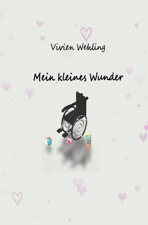 Mein kleines Wunder von Wehling,  Vivien