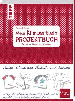 Mein Klimperklein Projektbuch. Gestalten, Planen und Ausmalen von Dohmen,  Pauline