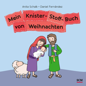 Mein Knister-Stoff-Buch von Weihnachten von Fernández,  Daniel, Schalk,  Anita