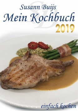 Mein Kochbuch – Edition 2019 von Buijs,  René, Buijs,  Susann