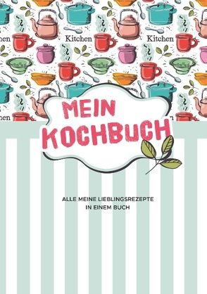 Mein Kochbuch zum Selberschreiben von Newman,  Laura