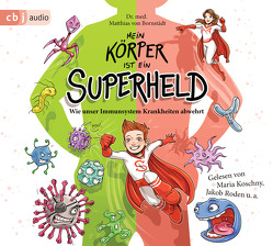 Mein Körper ist ein Superheld von Bornstädt,  Matthias von, Koschny,  Maria, Roden,  Jakob