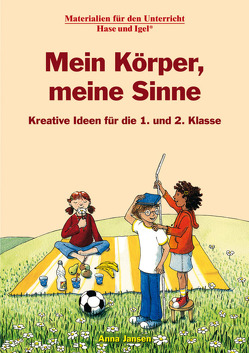 Mein Körper, meine Sinne 1./2. Klasse von Jansen,  Anna