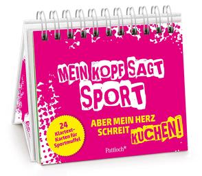 Mein Kopf sagt Sport, aber mein Herz schreit Kuchen