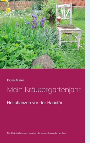 Mein Kräutergartenjahr von Maier,  Doris