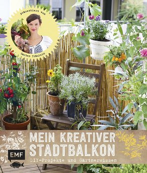 Mein kreativer Stadtbalkon von Appel,  Silvia