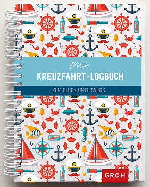 Mein Kreuzfahrt-Logbuch von Groh Kreativteam