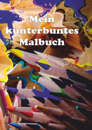 Mein kunterbuntes Malbuch von Obering,  Klaus