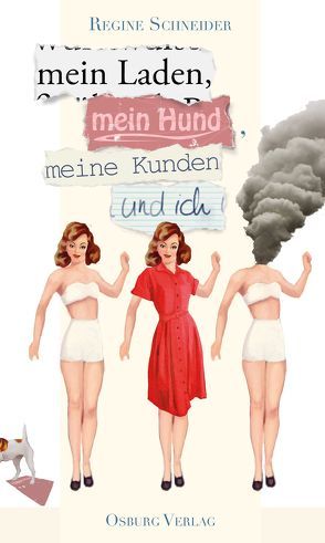 Mein Laden, mein Hund, meine Kunden und ich von Schneider,  Regine