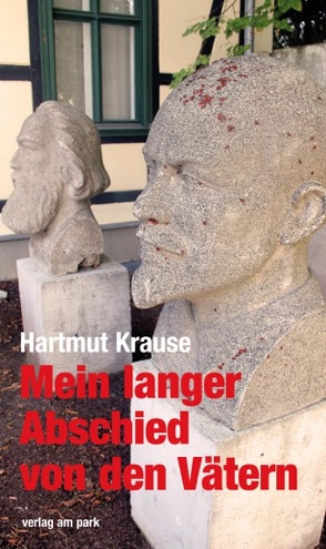 Mein langer Abschied von den Vätern von Krause,  Hartmut