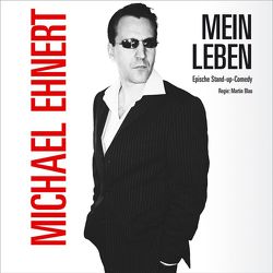 Mein Leben von Ehnert,  Michael