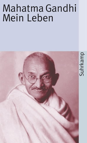 Mein Leben von Andrews,  C.F., Gandhi,  Mahatma, Reisiger,  Hans, Ullerich,  Curt