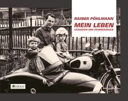 Mein Leben von Pöhlmann,  Rainer