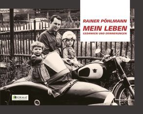 Mein Leben von Pöhlmann,  Rainer