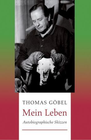 Mein Leben von Goebel,  Thomas