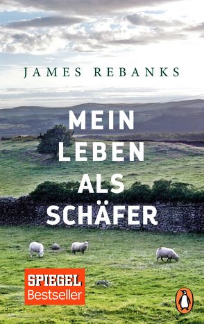 Mein Leben als Schäfer von Andreas,  Maria, Rebanks,  James