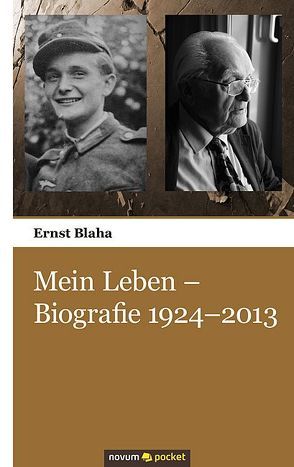 Mein Leben – Biografie 1924-2013 von Blaha,  Ernst