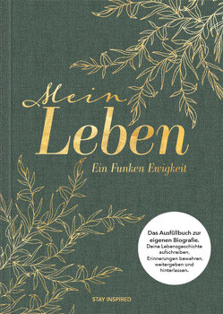 Mein Leben – ein Funken Ewigkeit: Das Ausfüllbuch zur eigenen Biografie von Wirth,  Lisa