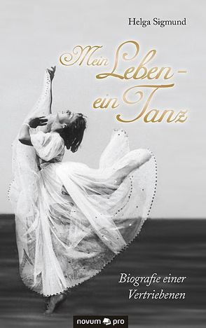 Mein Leben – ein Tanz von Sigmund,  Helga