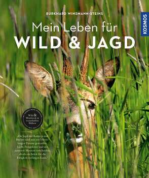 Mein Leben für Wild und Jagd von Winsmann-Steins,  Burkhard