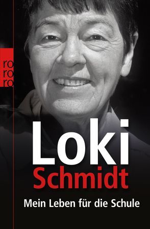 Mein Leben für die Schule von Lehberger,  Reiner, Schmidt,  Loki