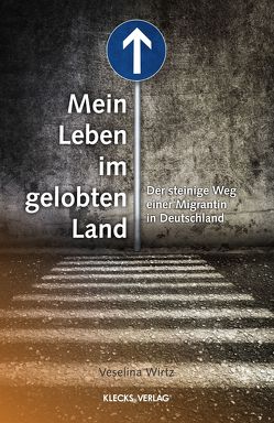 Mein Leben im gelobten Land von Wirtz,  Veselina