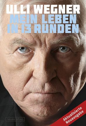 Mein Leben in 13 Runden von Lorenz,  Andreas, Wegner,  Ulli