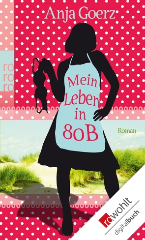 Mein Leben in 80 B von Goerz,  Anja