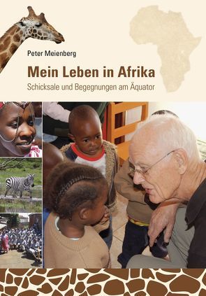 Mein Leben in Afrika von Lepperhoff,  Lars, Meienberg,  Peter