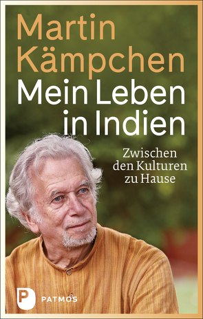 Mein Leben in Indien von Kämpchen,  Martin, Kuschel,  Karl-Josef