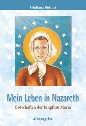 Mein Leben in Nazareth von Artola,  Antonio Maria, Buttini,  Giuliana, Otte-Lindner,  Claudia