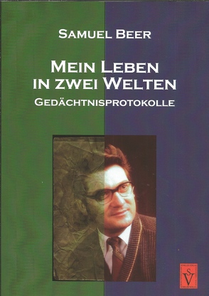 Mein Leben in zwei Welten von Beer,  Samuel