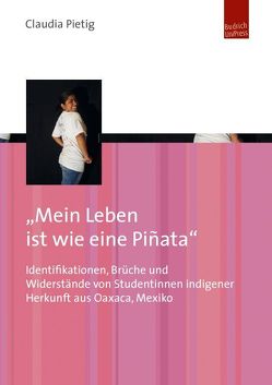 „Mein Leben ist wie eine Piñata“ von Pietig,  Claudia