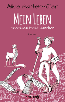 Mein Leben, manchmal leicht daneben von Görlitz,  Annika, Mark,  Josephine, Pantermüller,  Alice