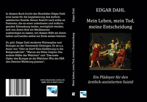 Mein Leben, mein Tod, meine Entscheidung von Dahl,  Edgar