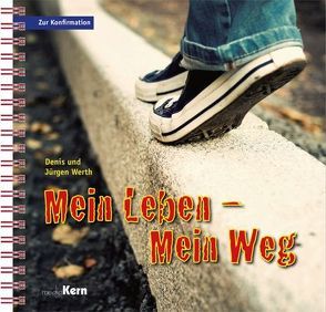 Mein Leben – Mein Weg von Rühl,  Rainer E, Werth,  Denis, Werth,  Jürgen