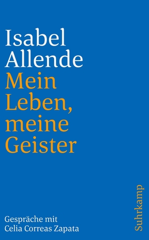 Mein Leben, meine Geister von Allende,  Isabel, Böhringer,  Astrid