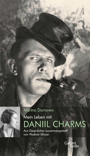 Mein Leben mit Daniil Charms von Durnowo,  Marina, Glozer,  Vladimir, Tretner,  Andreas