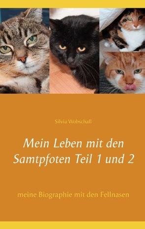 Mein Leben mit den Samtpfoten Teil 1 und 2 von Wobschall,  Silvia