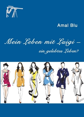 Mein Leben mit Luigi – von Blu,  Amal