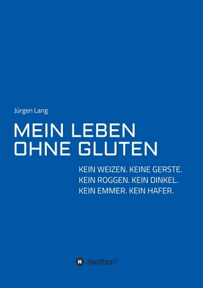 MEIN LEBEN OHNE GLUTEN von Lang,  Jürgen